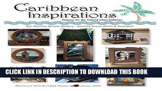 Ebook Caribbean Inspirations: Patterns for the Stained Glass hobbyist Free Read