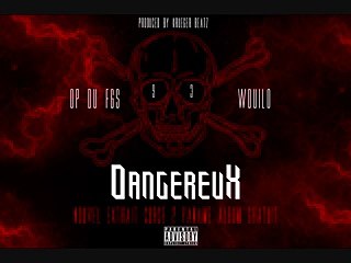OP DU FGS - Dangereux feat WOUILO