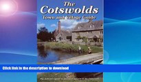 READ BOOK  The Cotswolds Town and Village Guide: The Definitive Guide to Places of Interest in