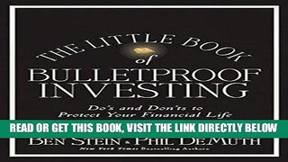 [Free Read] The Little Book of Bulletproof Investing: Do s and Don ts to Protect Your Financial