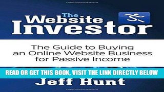 [Free Read] The Website Investor: The Guide to Buying an Online Website Business for Passive