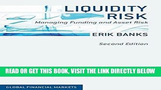 [Free Read] Liquidity Risk: Managing Funding and Asset Risk (Global Financial Markets) Full Online