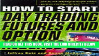 [Free Read] How To Start Day Trading Futures, Options, and  Indices Full Download