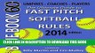Read Now Blue Book 60 - Fast Pitch Softball - 2014: The Ultimate Guide to (NCAA - NFHS - ASA -