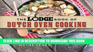 [New] Ebook The Lodge Book of Dutch Oven Cooking Free Online