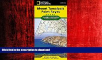 READ THE NEW BOOK Mount Tamalpais, Point Reyes (National Geographic Trails Illustrated Map) READ