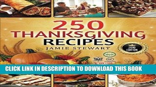 [New] Ebook 250 Thanksgiving Recipes: (25 Vegan, 25 Paleo, 25 Gluten Free, 25 Low Carb and 150