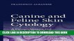 [FREE] EBOOK Canine and Feline Skin Cytology: A Comprehensive and Illustrated Guide to the