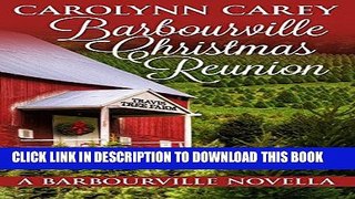 Ebook Barbourville Christmas Reunion (The Barbourville Series Book 8) Free Read