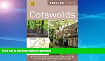 READ BOOK  AA Leisure Guide Cotswolds (AA Leisure Guides) FULL ONLINE