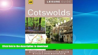 READ BOOK  AA Leisure Guide Cotswolds (AA Leisure Guides) FULL ONLINE