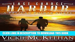 Best Seller Last Chance Harbor (A Pelican Pointe Novel Book 6) Free Download