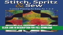 Best Seller Stitch Spritz   Sew: Curved Piecing As Easy As 1-2-3 Free Download