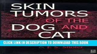 [READ] EBOOK Skin Tumors of the Dog and Cat, 1e ONLINE COLLECTION
