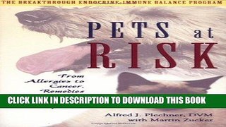 [FREE] EBOOK Pets at Risk: From Allergies to Cancer, Remedies for an Unsuspected Epidemic BEST