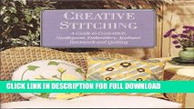 Best Seller Creative Stitching: A Guide to Cross-stitch, Needlepoint, Embroidery, Applique,
