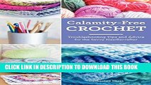 Best Seller Calamity-Free Crochet: Troubleshooting Tips and Advice for the Savvy Needlecrafter