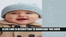 Ebook Sarah Hatton Knits - 10 Simple Projects for Cosy Babies Free Read