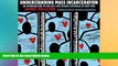 READ FULL  Understanding Mass Incarceration: A People s Guide to the Key Civil Rights Struggle of