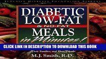 [New] Ebook Diabetic Low-Fat   No-Fat Meals in Minutes: More Than 250 Delicious, Easy, and Healthy