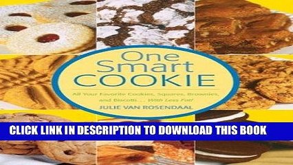 [New] Ebook One Smart Cookie: All Your Favorite Cookies, Squares, Brownies and Biscotti ... With