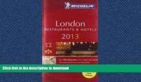 READ BOOK  MICHELIN Guide London 2013: Restaurants   Hotels (Michelin Guide/Michelin) FULL ONLINE