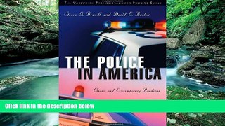 Books to Read  The Police in America: Classic and Contemporary Readings (Wadsworth Professionalism