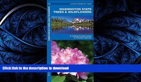 READ ONLINE Washington State Trees   Wildflowers: A Folding Pocket Guide to Familiar Species