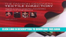 Best Seller The Fashion Designer s Textile Directory: A Guide to Fabrics  Properties,