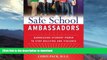 READ BOOK  Safe School Ambassadors: Harnessing Student Power to Stop Bullying and Violence  BOOK