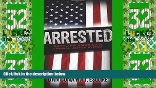 Big Deals  Arrested: Battling America s Criminal Justice System  Full Read Most Wanted
