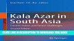 [FREE] EBOOK Kala Azar in South Asia: Current Status and Sustainable Challenges ONLINE COLLECTION