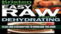 [PDF] Kristen Suzanne s EASY Raw Vegan Dehydrating: Delicious   Easy Raw Food Recipes for