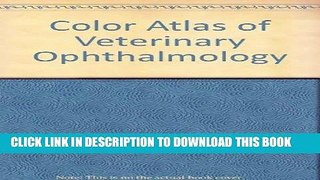[READ] EBOOK Color Atlas of Veterinary Ophthalmology BEST COLLECTION