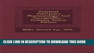 [FREE] EBOOK Practical Veterinary Pharmacology And Therapeutics - Primary Source Edition ONLINE