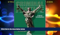 Must Have PDF  Criminal Justice: A Brief Introduction (6th Edition)  Best Seller Books Most Wanted