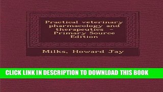 [FREE] EBOOK Practical Veterinary Pharmacology and Therapeutics - Primary Source Edition BEST