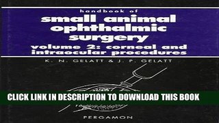 [FREE] EBOOK Handbook of Small Animal Ophthalmic Surgery: Corneal and Intraocular Procedures