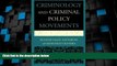Big Deals  Criminology and Criminal Policy Movements  Full Read Best Seller