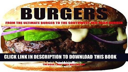 [PDF] Burgers: From the Ultimate Burger to the Southwest Red-Bean Burger Full Collection