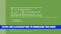[READ] EBOOK Lessons from Animal Diabetes VI: 75th Anniversary of the Insulin Discovery