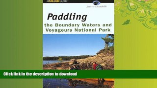 FAVORIT BOOK Paddling the Boundary Waters and Voyageurs National Park (Regional Paddling Series)