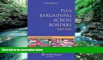 Books to Read  Plea Bargaining Across Borders: Criminal Procedure (Law Across Borders)  Full