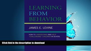 READ BOOK  Learning From Behavior: How to Understand and Help  Challenging  Children in School