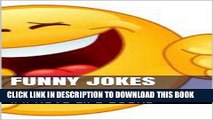[PDF] Funny Jokes: A joke a day, keeps the doctor away ! Full Online
