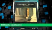 Must Have PDF  Criminal Justice In Action: The Core  Best Seller Books Most Wanted