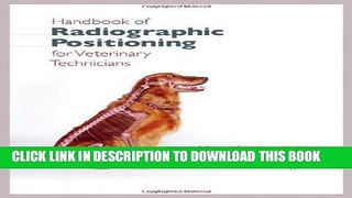 [FREE] EBOOK Handbook of Radiographic Positioning for Veterinary Technicians (Veterinary