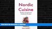 GET PDF  Nordic Cuisine: Modern Scandinavian Cookbook Viking Diet Recipes for Appetizer, Main