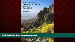 READ PDF Hikers and Climbers Guide to The Sandias READ NOW PDF ONLINE