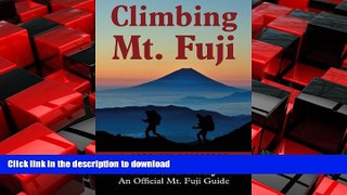 READ THE NEW BOOK Climbing Mt. Fuji: A Complete Guidebook READ EBOOK